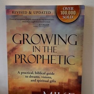 Growing in the Prophetic Mike Bickle